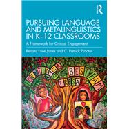 Pursuing Language and Metalinguistics in K–12 Classrooms