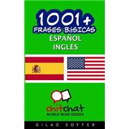1001+ Frases Básicas Español - Inglés / 1001+ Spanish Basic Phrases - English