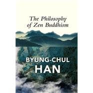 The Philosophy of Zen Buddhism