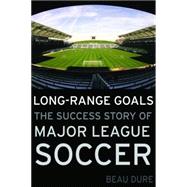 Long-Range Goals : The Success Story of Major League Soccer