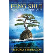 Feng Shui from the Inside, Out