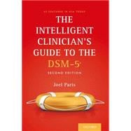 The Intelligent Clinician's Guide to the DSM-5