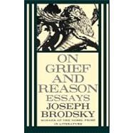 On Grief and Reason Essays