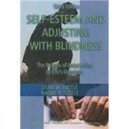 Self-Esteem and Adjusting with Blindness : The Process of Responding to Life's Demands