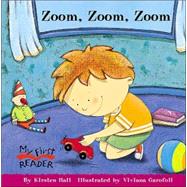 Zoom, Zoom, Zoom (My First Reader)