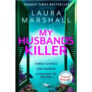 My Husband's Killer The emotional, twisty new mystery from the #1 bestselling author of Friend Request