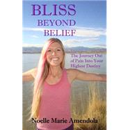Bliss Beyond Belief