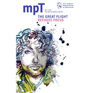 The Great Flight: MPT 2016: No. 1 (Modern Poetry in Translation, Third Series)