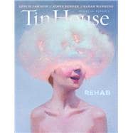 Tin House Magazine: Rehab Vol. 18, No. 3