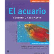 El acuario sencillo y fascinante / The simple and fascinating aquarium