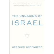 The Unmaking of Israel,9780061985096