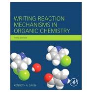Writing Reaction Mechanisms in Organic Chemistry, 3rd Edition