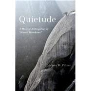 Quietude A Musical Anthropology of 