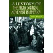 A History of the Birth Control Movement in America
