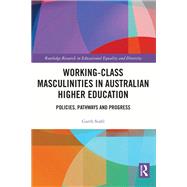 Working-Class Masculinities in Australian Higher Education