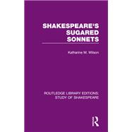 Shakespeare’s Sugared Sonnets