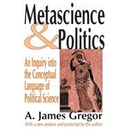 Metascience and Politics: An Inquiry into the Conceptual Language of Political Science