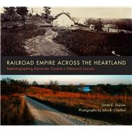 Railroad Empire Across the Heartland