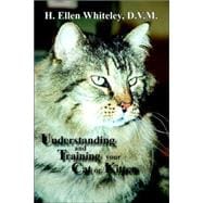 Understanding And Training Your Cat or Kitten