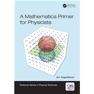 A Mathematica Primer for Physicists