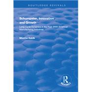 Schumpeter, Innovation and Growth: Long-Cycle Dynamics in the Post-WWII American Manufacturing Industries