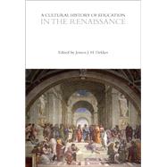 A Cultural History of Education in the Renaissance