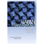 Japan Transformed : Political Change and Economic Restructuring