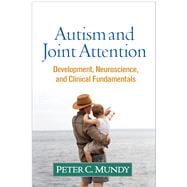 Autism and Joint Attention Development, Neuroscience, and Clinical Fundamentals