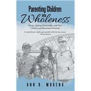 Parenting Children into Wholeness