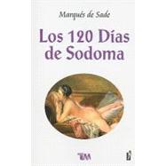 Los 120 dias de Sodoma / The 120 Days of Sodom,9789706665096