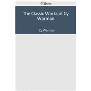 The Classic Works of Cy Warman