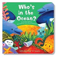 Whos in the Ocean: Lift the Flap And Learn