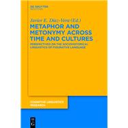 Metaphor and Metonymy across Time and Cultures
