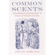 Common Scents Comparative Encounters in High-Victorian Fiction