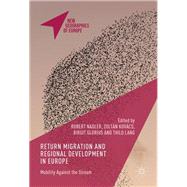 Return Migration and Regional Development in Europe