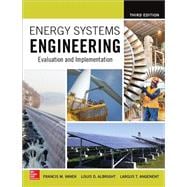 Energy Systems Engineering: Evaluation and Implementation, Third Edition