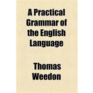 A Practical Grammar of the English Language