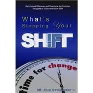 What's Stopping Your Shift