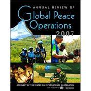 Annual Review of Global Peace Operations 2007