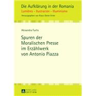 Spuren der Moralischen Presse im Erzaehlwerk von Antonio Piazza