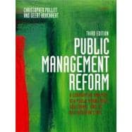 Public Management Reform A Comparative Analysis - New Public Management, Governance, and the Neo-Weberian State