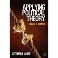 Applying Political Theory Issues and Debates