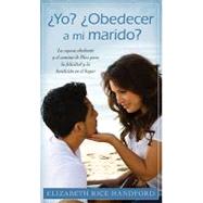 Yo?  Obedecer a mi marido? / Me? Obey Him?