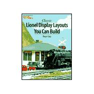 Classic Lionel Display Layouts You Can Build