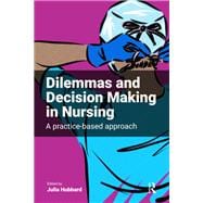Dilemmas and Decision Making in Nursing