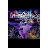 Kemitt Mirrors Visions 'Got a Story to Tell