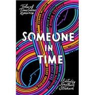 Someone in Time Tales of Time-Crossed Romance