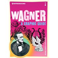 Introducing Wagner A Graphic Guide