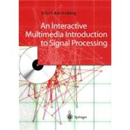 An Interactive Multimedia Introduction to Signal Processing