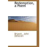 Redemption, a Poem